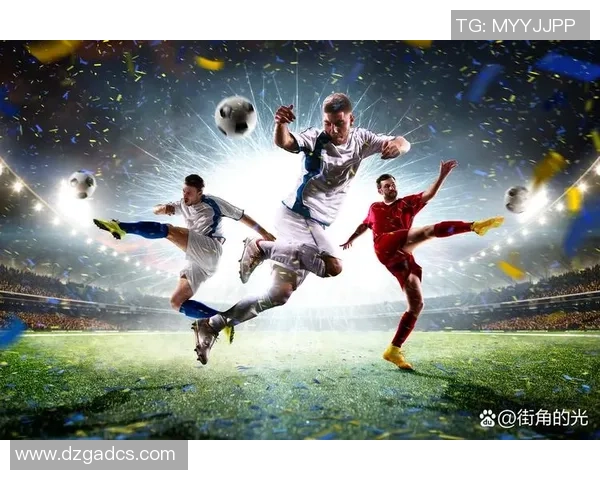 足球巨星绿茵赛场实拍记录瞬间展现力量与激情